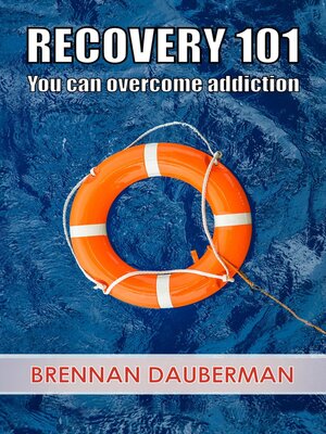 cover image of Recovery 101 You Can Overcome Addiction